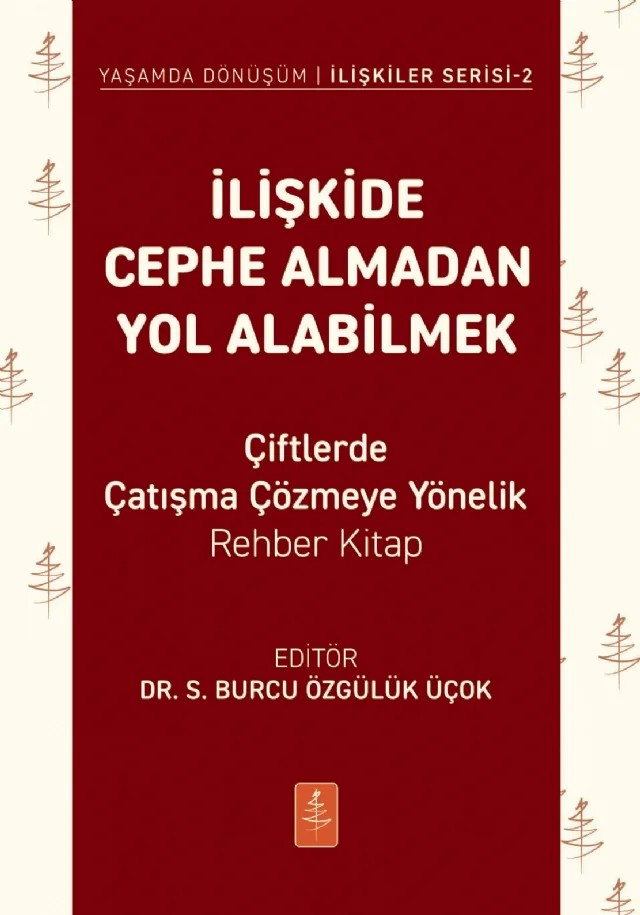 İLİŞKİDE CEPHE ALMADAN YOL ALABİLMEK - Çiftlerde Çatışma Çözmeye Yönelik Rehber Kitap – S. Burcu Özgülük Üçok – Nobel Yaşam kitap kapağı