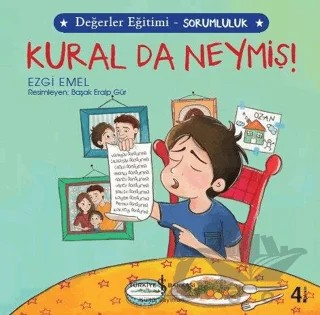 Kural da Neymiş! - Değerler Eğitimi Sorumluluk – Ezgi Emel – İş Bankası Kültür Yayınları kitap kapağı