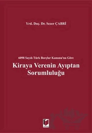 Kiraya Verenin Ayıptan Sorumluluğu – Sezer Çabri – Adalet Yayınevi kitap kapağı