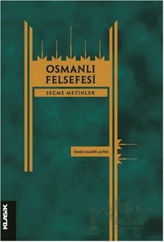 Osmanlı Felsefesi – Ömer Mahir Alper – Klasik Yayınları kitap kapağı