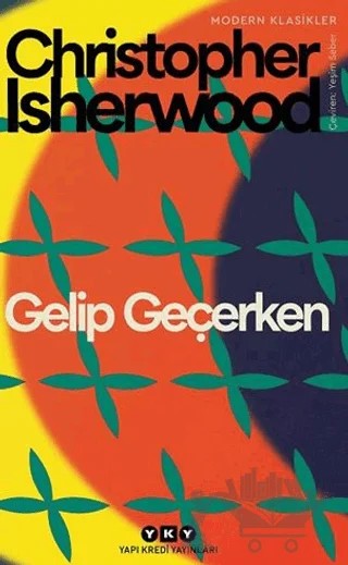 Gelip Geçerken – Christopher Isherwood – Yapı Kredi Yayınları kitap kapağı