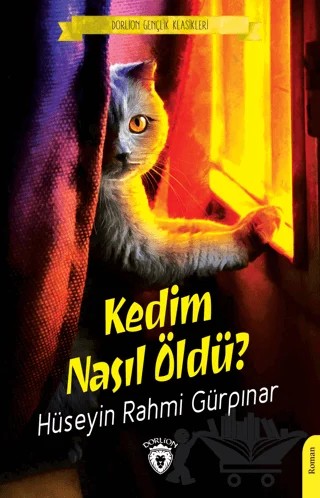 Kedim Nasıl Öldü? – Hüseyin Rahmi Gürpınar – Dorlion Yayınları kitap kapağı