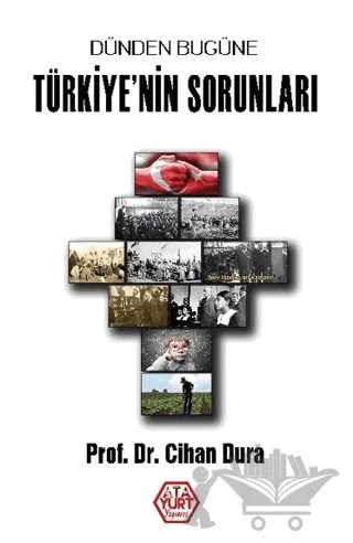 Dünden Bugüne Türkiye'nin Sorunları – Cihan Dura – Atayurt Yayınevi kitap kapağı