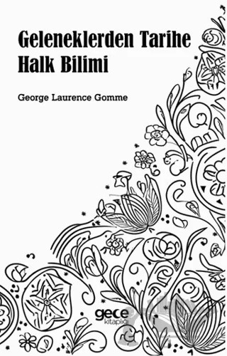 Geleneklerden Tarihe Halk Bilimi – George Laurence Gomme – Gece Kitaplığı kitap kapağı