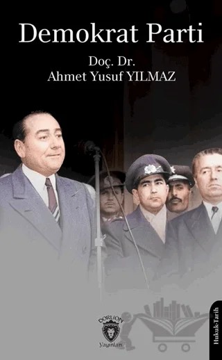 Demokrat Parti – Ahmet Yusuf Yılmaz – Dorlion Yayınları kitap kapağı