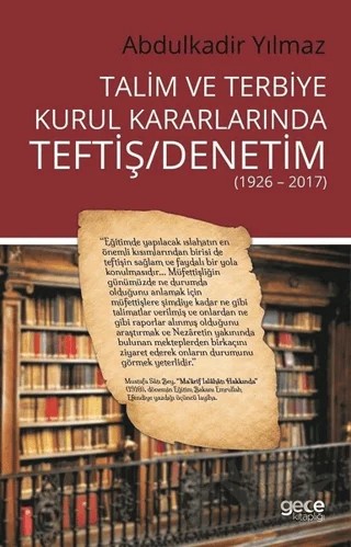 Talim ve Terbiye Kurul Kararlarında Teftiş - Denetim – Abdulkadir Yılmaz – Gece Kitaplığı kitap kapağı