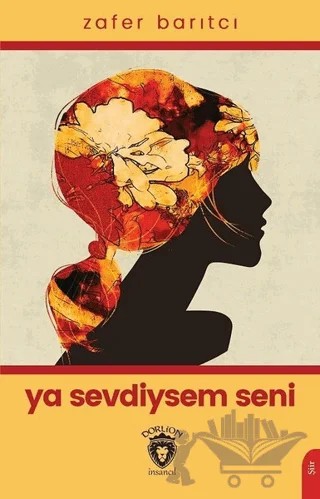 Ya Sevdiysem Seni – Zafer Barıtcı – Dorlion Yayınları kitap kapağı