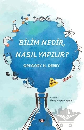 Bilim Nedir Nasıl Yapılır? – Gregory N. Derry – Say Yayınları kitap kapağı