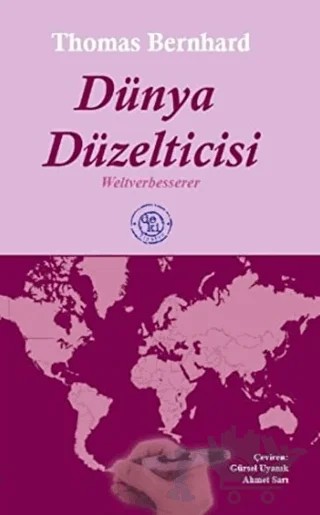Dünya Düzelticisi – Thomas Bernhard – De Ki Yayınları kitap kapağı