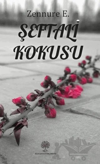Şeftali Kokusu – Zennure Erik – Platanus Publishing kitap kapağı
