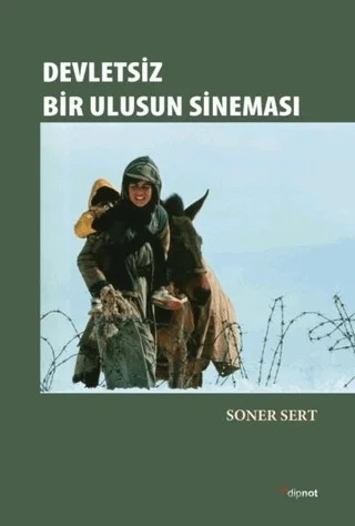 Devletsiz Bir Ulusun Sineması – Soner Sert – Dipnot Yayınları kitap kapağı