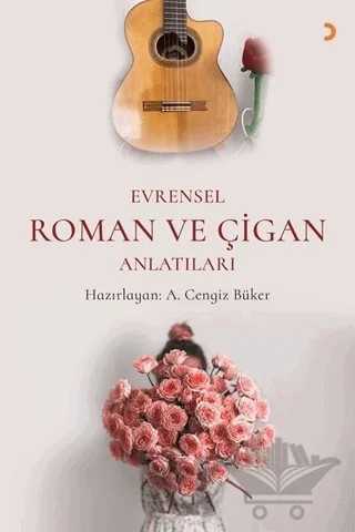 Evrensel Roman ve Çigan Anlatıları – A. Cengiz Büker – Cinius Yayınları kitap kapağı