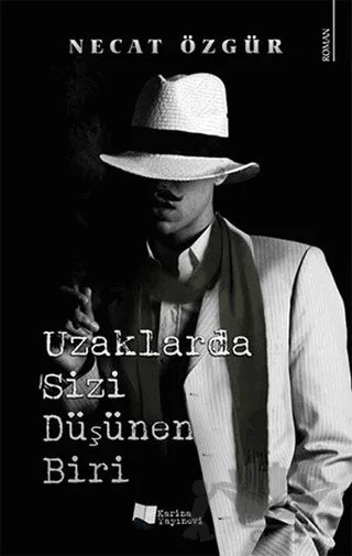 Uzaklarda Sizi Düşünen Biri – Necat Özgür – Karina Yayınevi kitap kapağı
