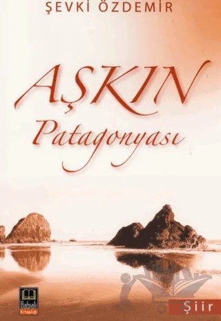 Aşkın Patagonyası – Şevki Özdemir – Babıali Kitaplığı kitap kapağı