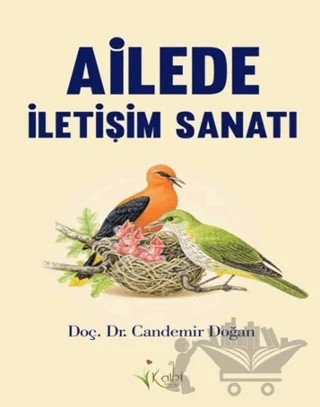 Ailede İletişim Sanatı – Candemir Doğan – Kalbi Kitaplar kitap kapağı