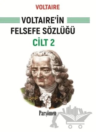 Voltaire'in Felsefe Sözlüğü Cilt 2 – Voltaire – Parşömen Yayınları kitap kapağı