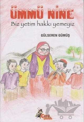 Ümmü Nine – Gülseren Gümüş – Çıra Çocuk Yayınları kitap kapağı