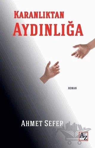 Karanlıktan Aydınlığa – Ahmet Sefer – Az Kitap kitap kapağı