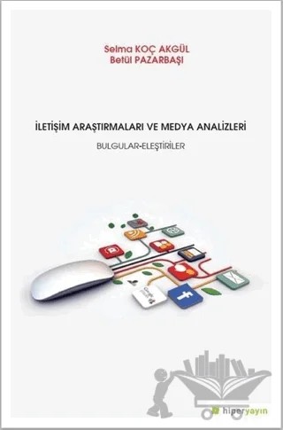 İletişim Araştırmaları ve Medya Analizleri – Betül Pazarbaşı, Selma Koç Akgül – Hiperlink Yayınları kitap kapağı