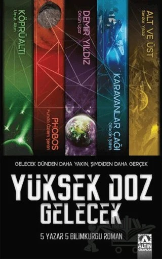 Yüksek Doz Gelecek – Funda Özlem Şeran, Gökcan Şahin, Orkun Uçar, Serdar Yıldız, Umut Altın – Altın Kitaplar kitap kapağı