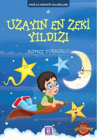 Uzayın En Zeki Yıldızı - Ömer ile Kerem'in Maceraları – Kısmet Türkoğlu – Selis Kitaplar kitap kapağı