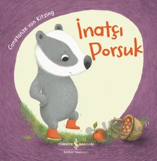 İnatçı Porsuk – Constanze Von Kitzing – İş Bankası Kültür Yayınları kitap kapağı
