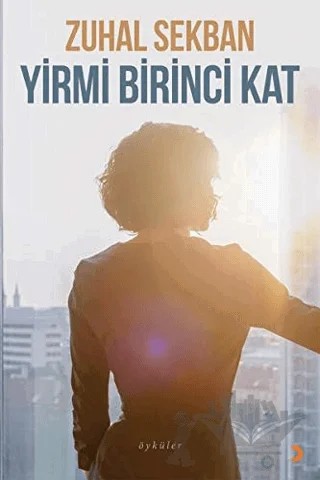 Yirmi Birinci Kat – Zuhal Sekban – Cinius Yayınları kitap kapağı