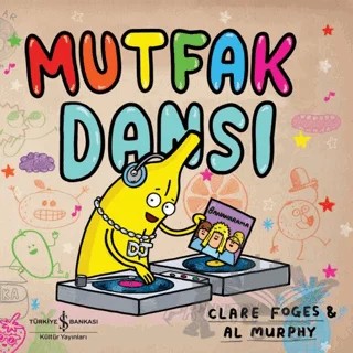 Mutfak Dansı – Clare Foges – İş Bankası Kültür Yayınları kitap kapağı