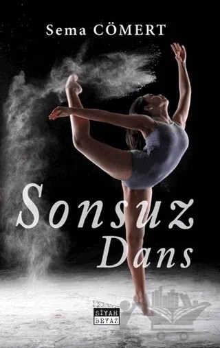 Sonsuz Dans – Sema Cömert – Siyah Beyaz Yayınları kitap kapağı