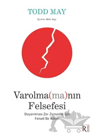 Varolma(ma)nın Felsefesi – Todd May – İrene Kitap kitap kapağı