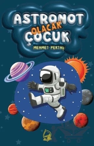 Astronot Olacak Çocuk – Mehmet Pektaş – Sebe Yayınları kitap kapağı