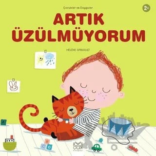 Artık Üzülmüyorum – Helene Grimault – 1001 Çiçek Kitaplar kitap kapağı