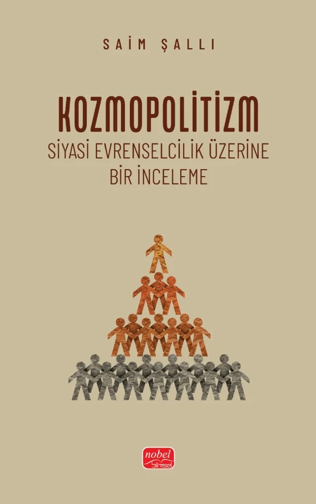 KOZMOPOLİTİZM - Siyasi Evrenselcilik Üzerine Bir İnceleme – Saim Şallı – Nobel Bilimsel Eserler kitap kapağı