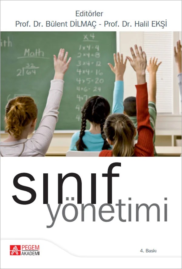 Sınıf Yönetimi – Bülent Dilmaç, Elif Akten Yaman, Halil Ekşi – Pegem Akademi Yayıncılık kitap kapağı