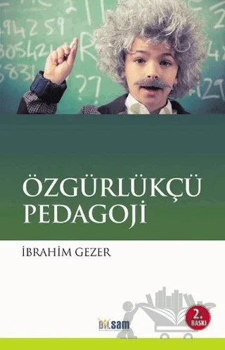 Özgürlükçü Pedagoji – İbrahim Gezer – Bilsam Yayınları kitap kapağı