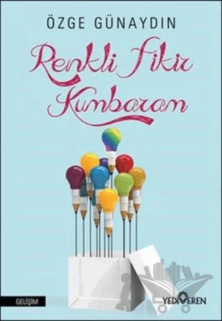 Renkli Fikir Kumbaram – Özge Günaydın – Yediveren Yayınları kitap kapağı
