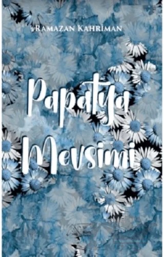 Papatya Mevsimi – Ramazan Kahriman – Kuytu Yayınları kitap kapağı