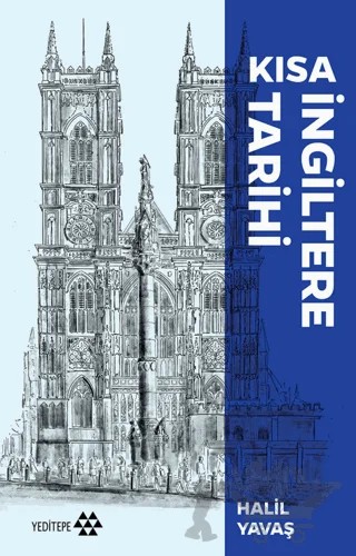 Kısa İngiltere Tarihi – Halil Yavaş – Yeditepe Yayınevi kitap kapağı