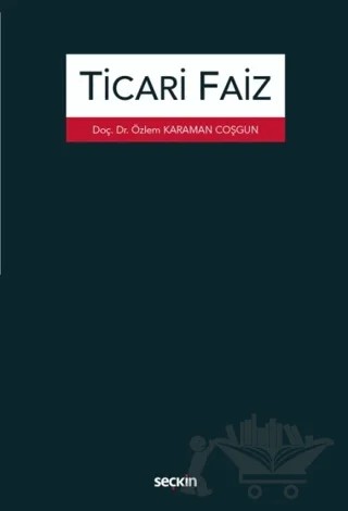 Ticari Faiz – Özlem Karaman Coşgun – Seçkin Yayıncılık kitap kapağı