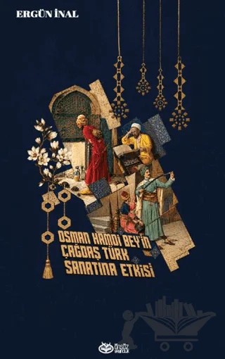Osman Hamdi Bey’in Çağdaş Türk Sanatına Etkisi – Ergün İnal – Önsöz Yayıncılık kitap kapağı
