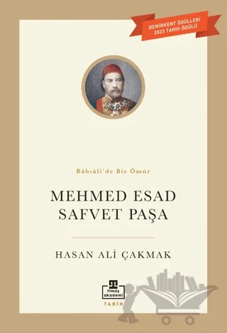 Mehmet Esad Safvet Paşa – Hasan Ali Çakmak – Timaş Akademi kitap kapağı