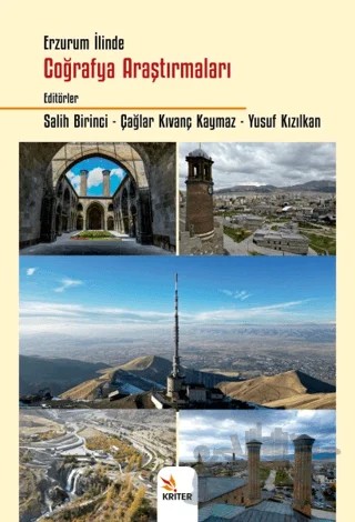 Erzurum İlinde Coğrafya Araştırmaları – Salih Birinci, Çağlar Kıvanç Kaymaz, Yusuf Kızılkan – Kriter Yayınları kitap kapağı