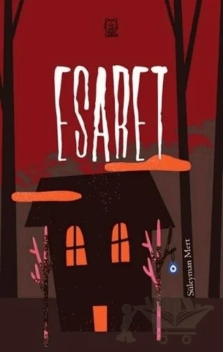 Esaret – Süleyman Mert – Luna Yayınları kitap kapağı