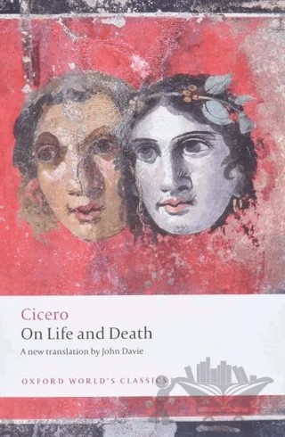 On Life and Death – Cicero – Oxford University Press - Classics kitap kapağı