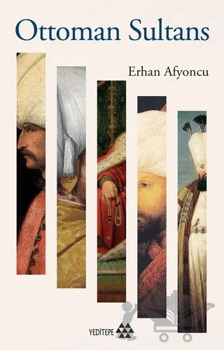 Ottoman Sultans – Erhan Afyoncu – Yeditepe Yayınevi kitap kapağı