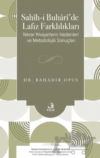 Sahih-i Buhari’de Lafız Farklılıkları – Bahadır Opus – Fecr Yayınları kitap kapağı