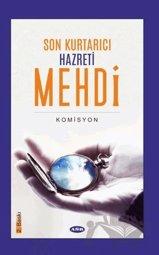 Son Kurtarıcı Hazreti Mehdi – Kolektif – Asr Yayınları kitap kapağı