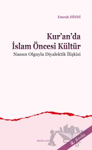Kur'an'da İslam Öncesi Kültür – Emrah Dindi – Ankara Okulu Yayınları kitap kapağı