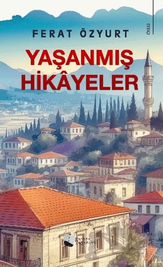 Yaşanmış Hikayeler – Ferat Özyurt – Karina Yayınevi kitap kapağı