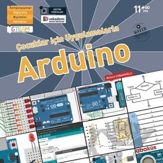 Çocuklar İçin Uygulamalarla Arduino (Eğitim Videolu) – Bülent Çobanoğlu – Abaküs Kitap kitap kapağı